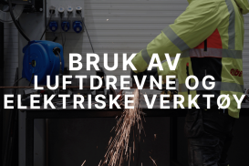 Bruk av luftdrevne og elektriske verktøy