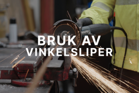 Bruk av vinkelsliper