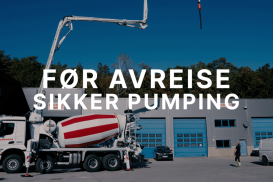 Sikker pumping av betong: Før avreise